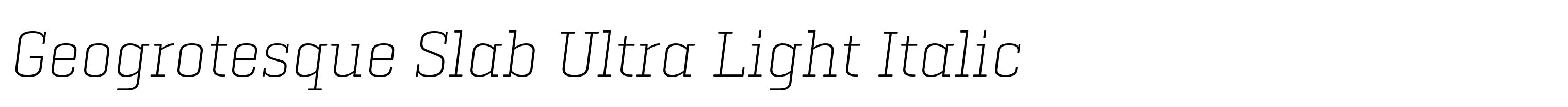 Geogrotesque Slab Ultra Light Italic